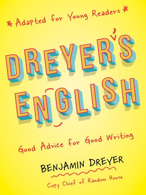 Title details for Dreyer's English (Adapted for Young Readers) by Benjamin Dreyer - Wait list